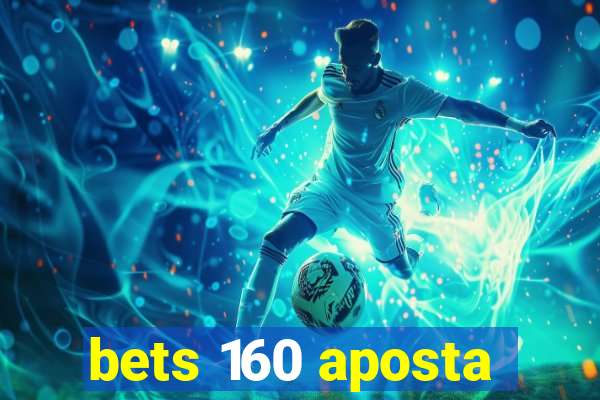 bets 160 aposta